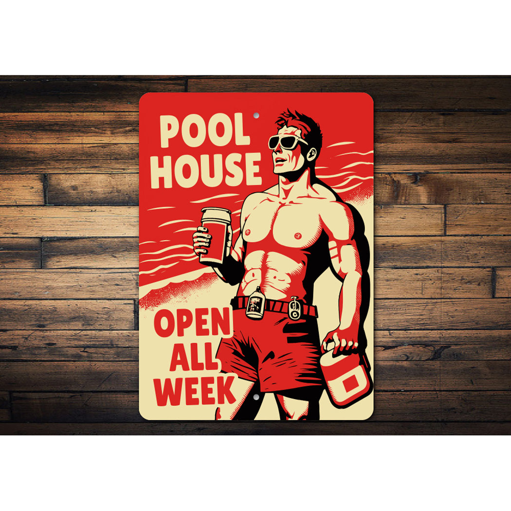 Pool House Open All Week Party Sign