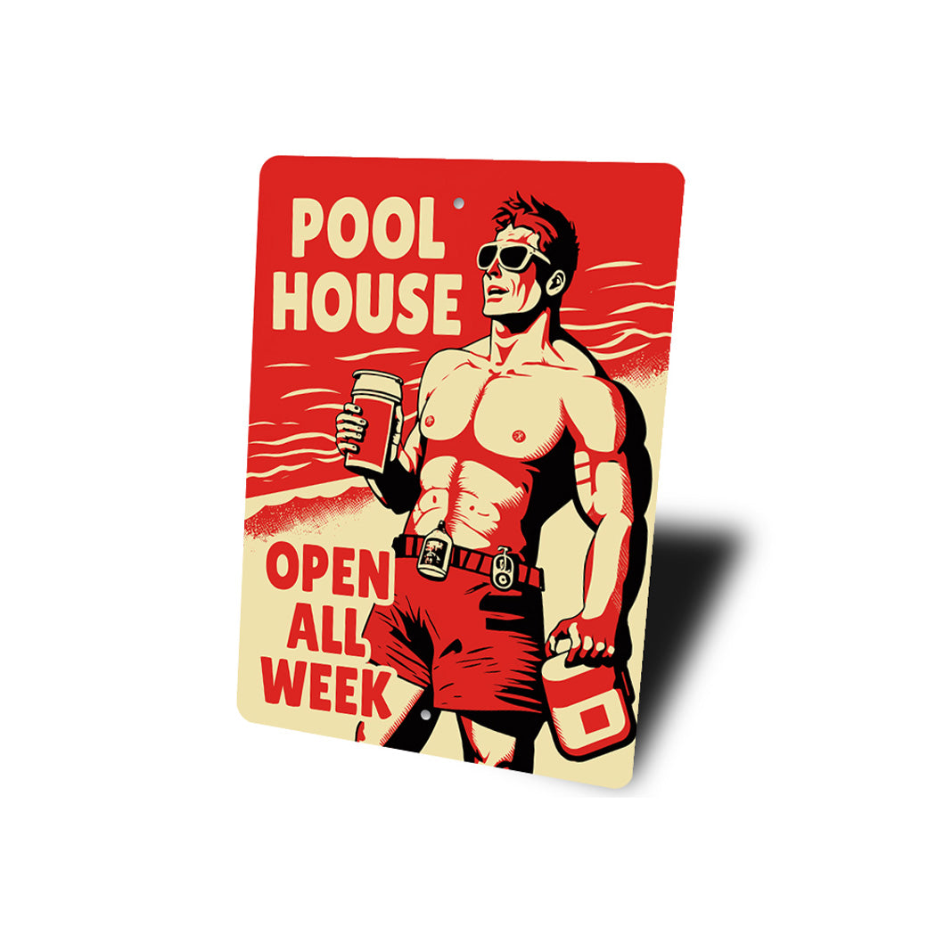 Pool House Open All Week Party Sign