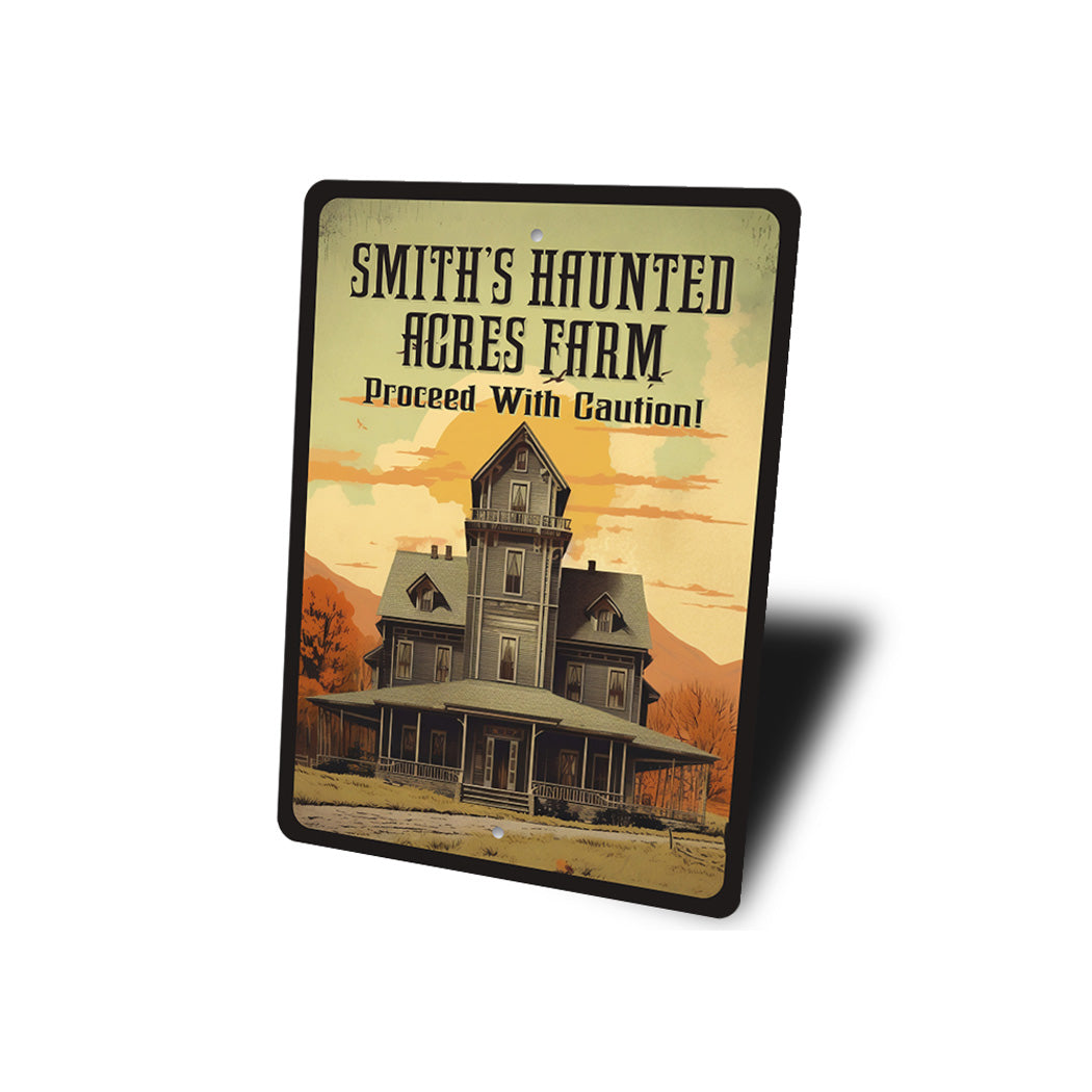 Personalized Haunted Acres Farm Proceed With Caution Sign