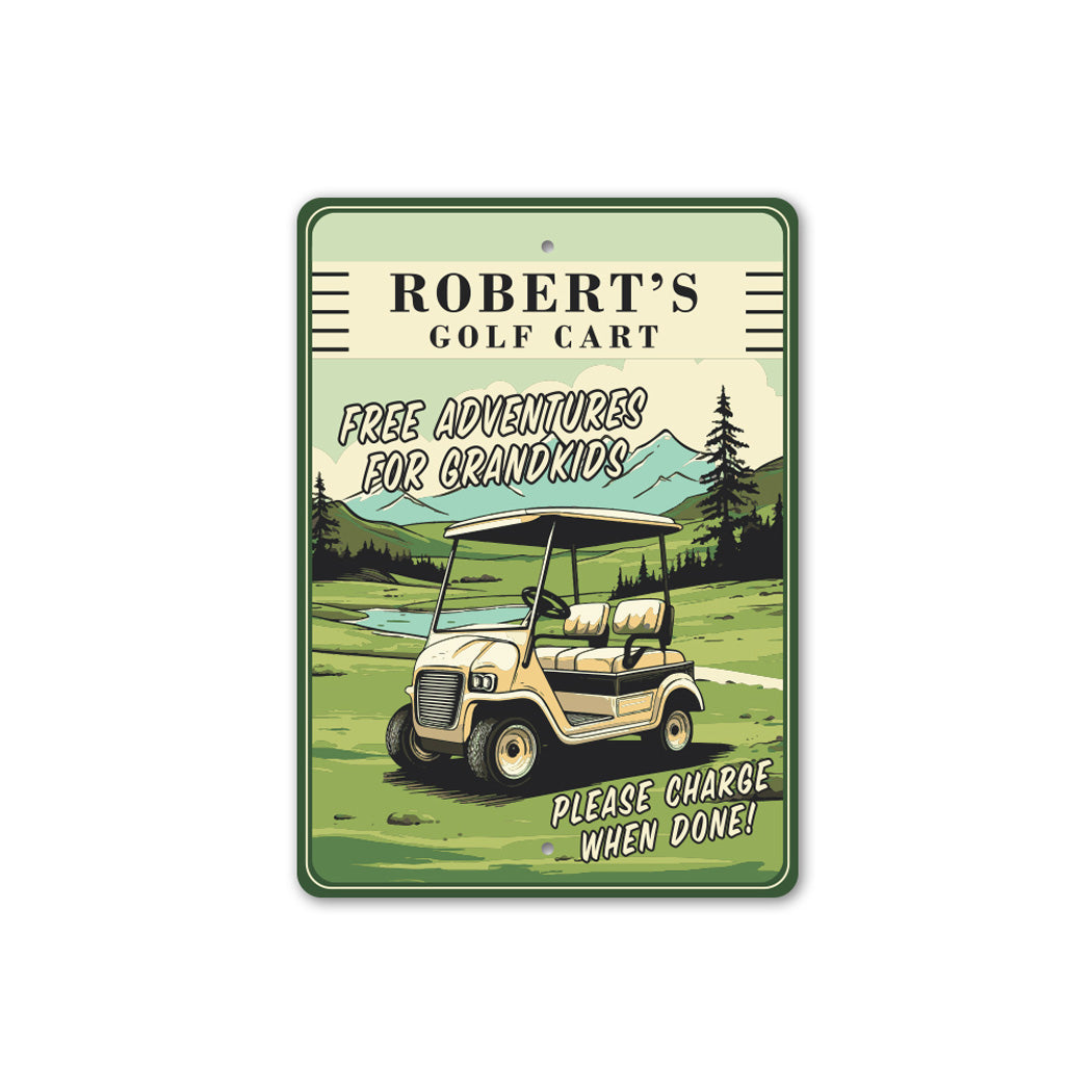 Custom Golf Cart Free Adventures Charge When Done Sign