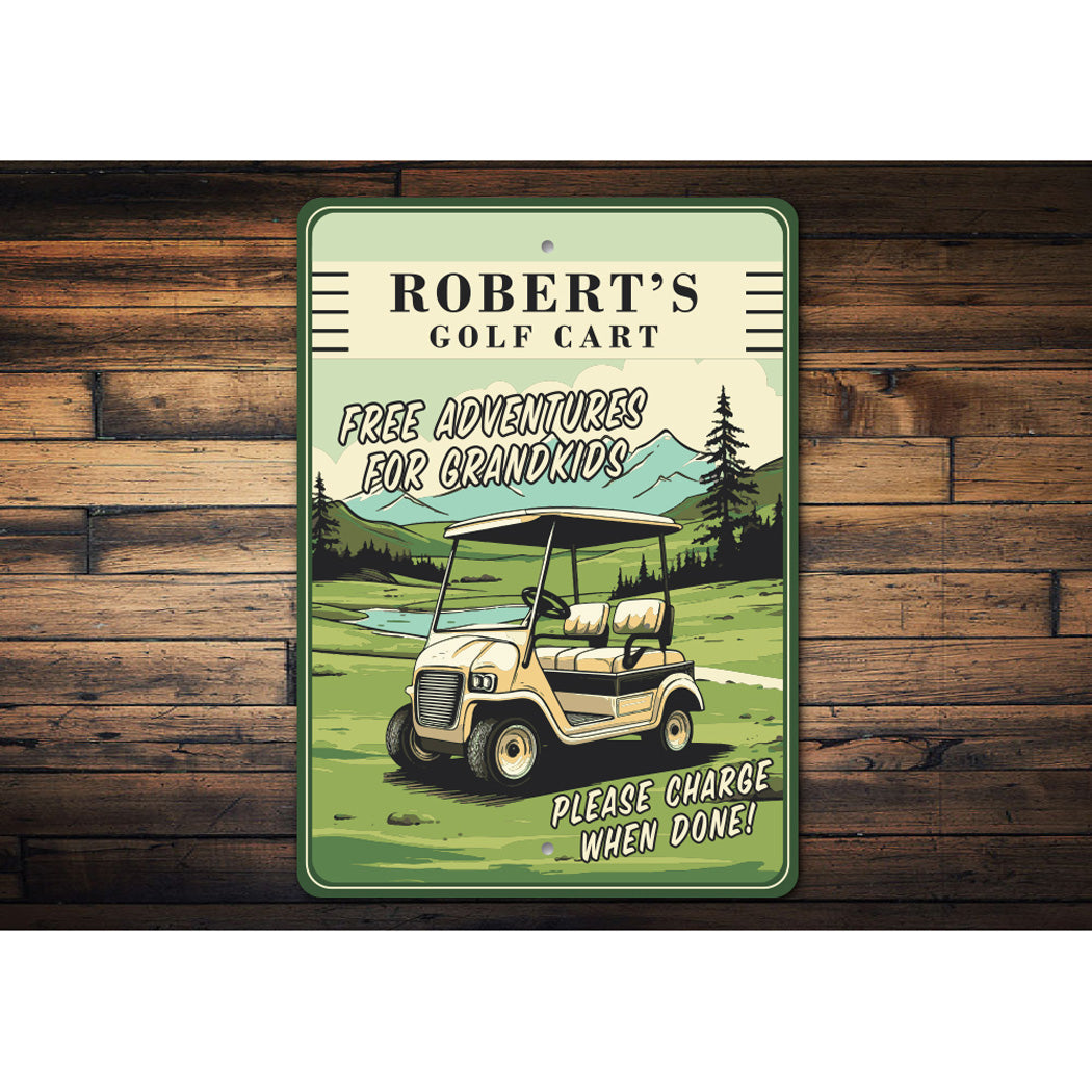 Custom Golf Cart Free Adventures Charge When Done Sign
