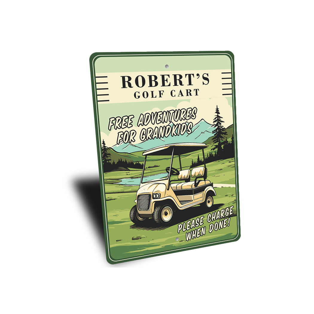 Custom Golf Cart Free Adventures Charge When Done Sign