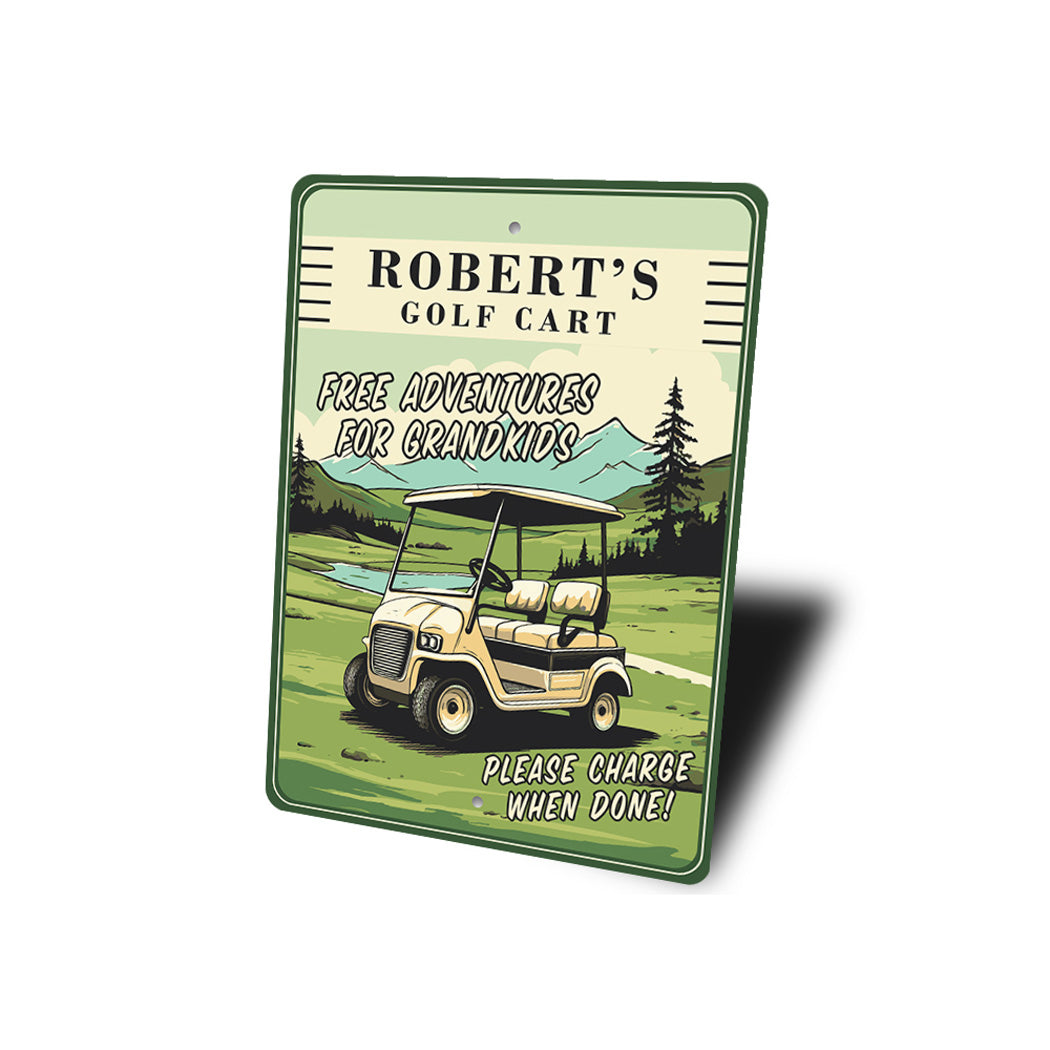 Custom Golf Cart Free Adventures Charge When Done Sign