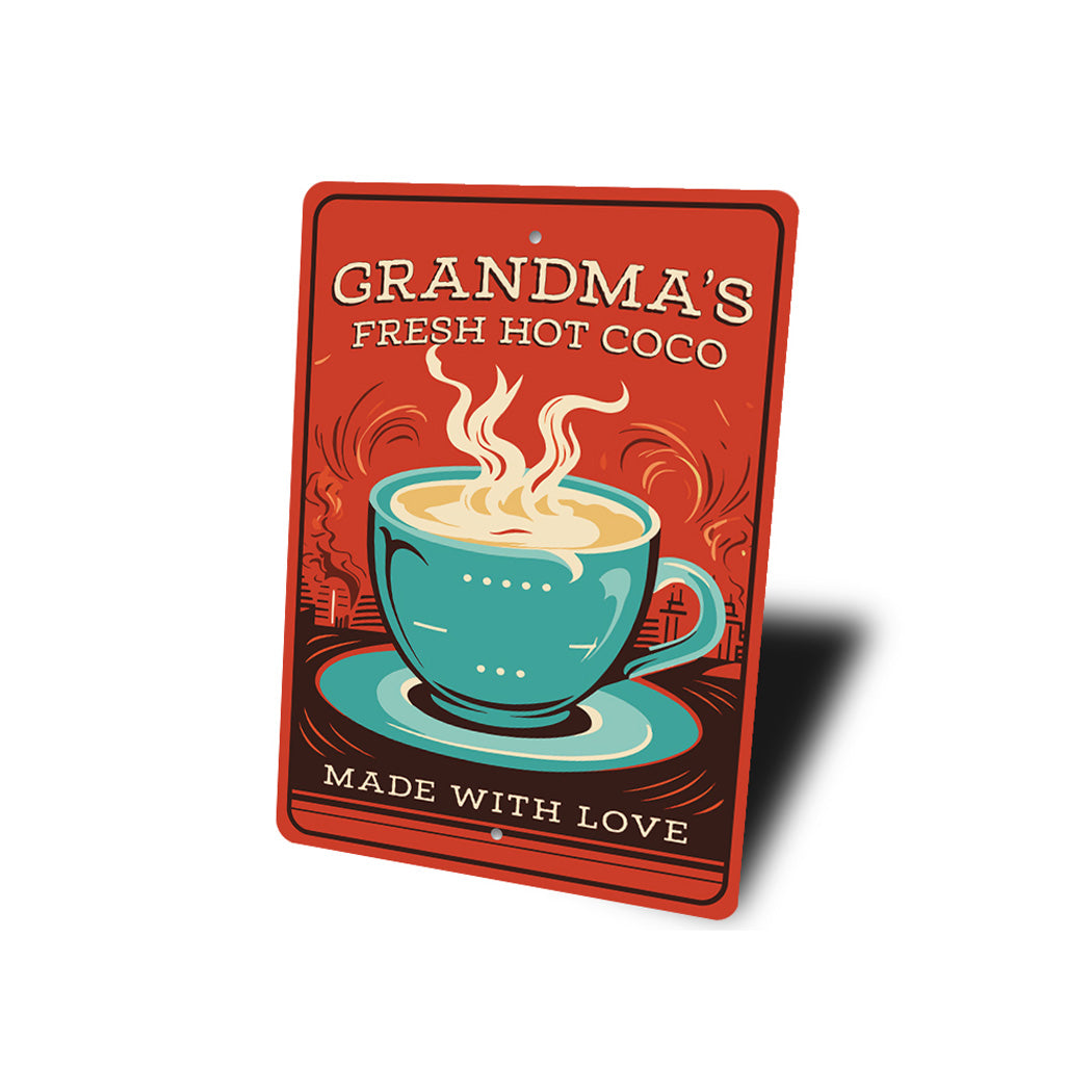 Grandmas Fresh Hot Coco Made With Love Sign