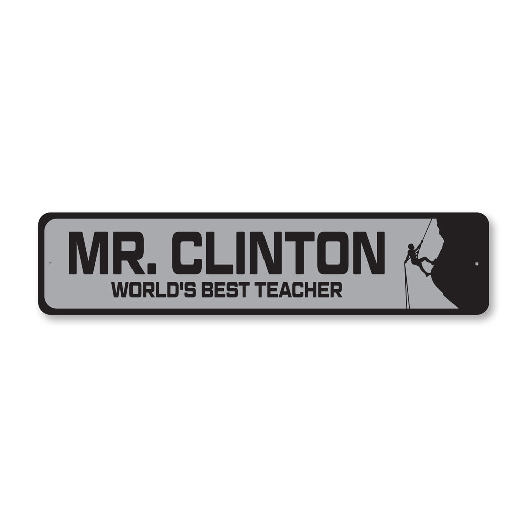 Custom World's Best Mountain Climbing Teacher Sign