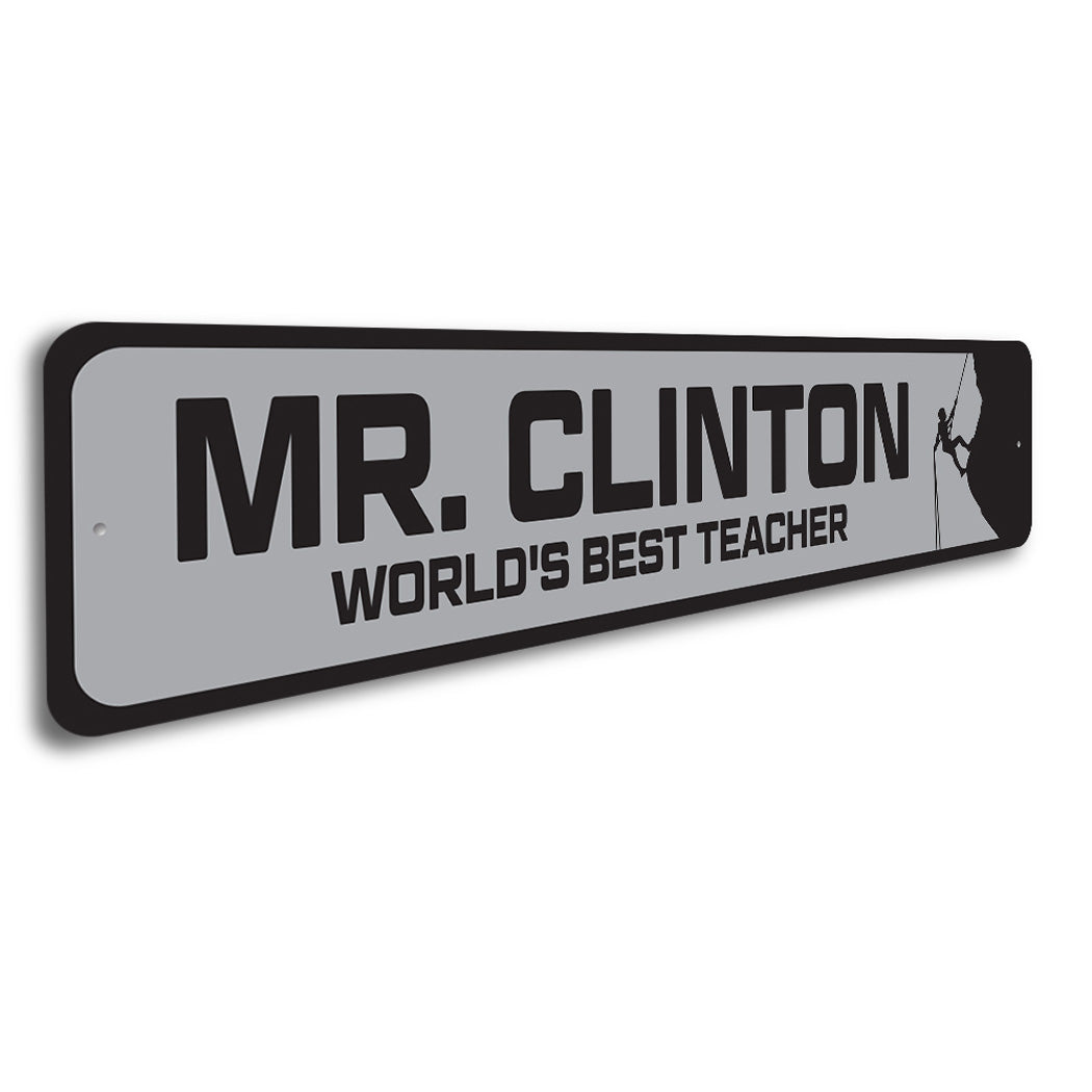Custom World's Best Mountain Climbing Teacher Sign