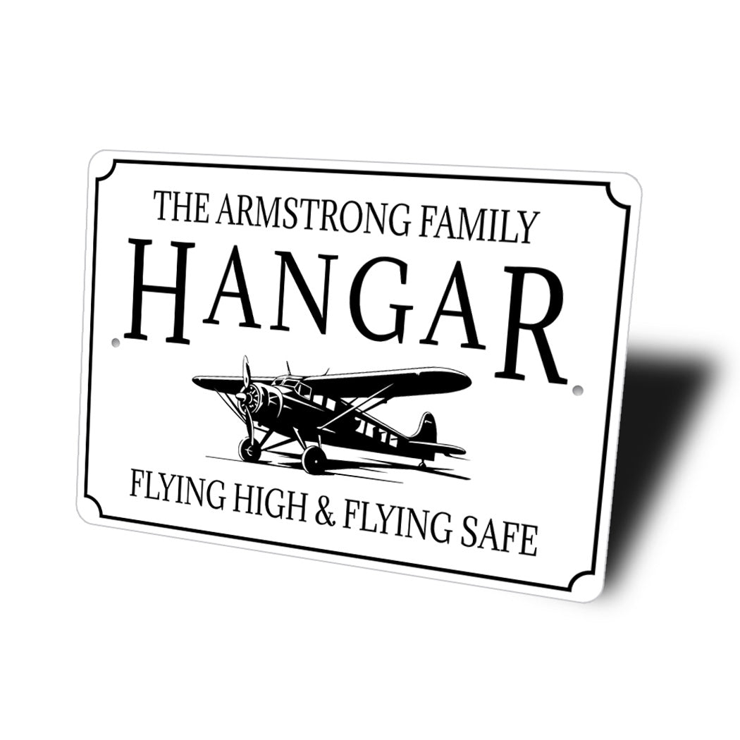 The Family Hangar Flying High And Flying Safe Sign