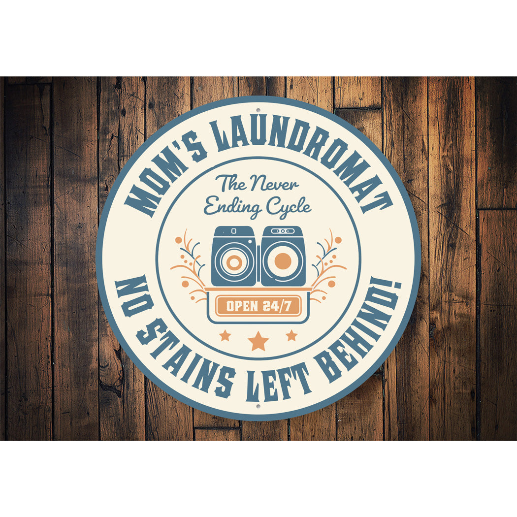 Mom's Laundromat No Stains Left Behind Sign