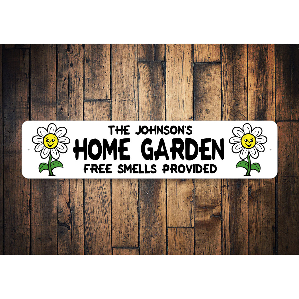 Home Flower Garden Free Smells Provided Sign