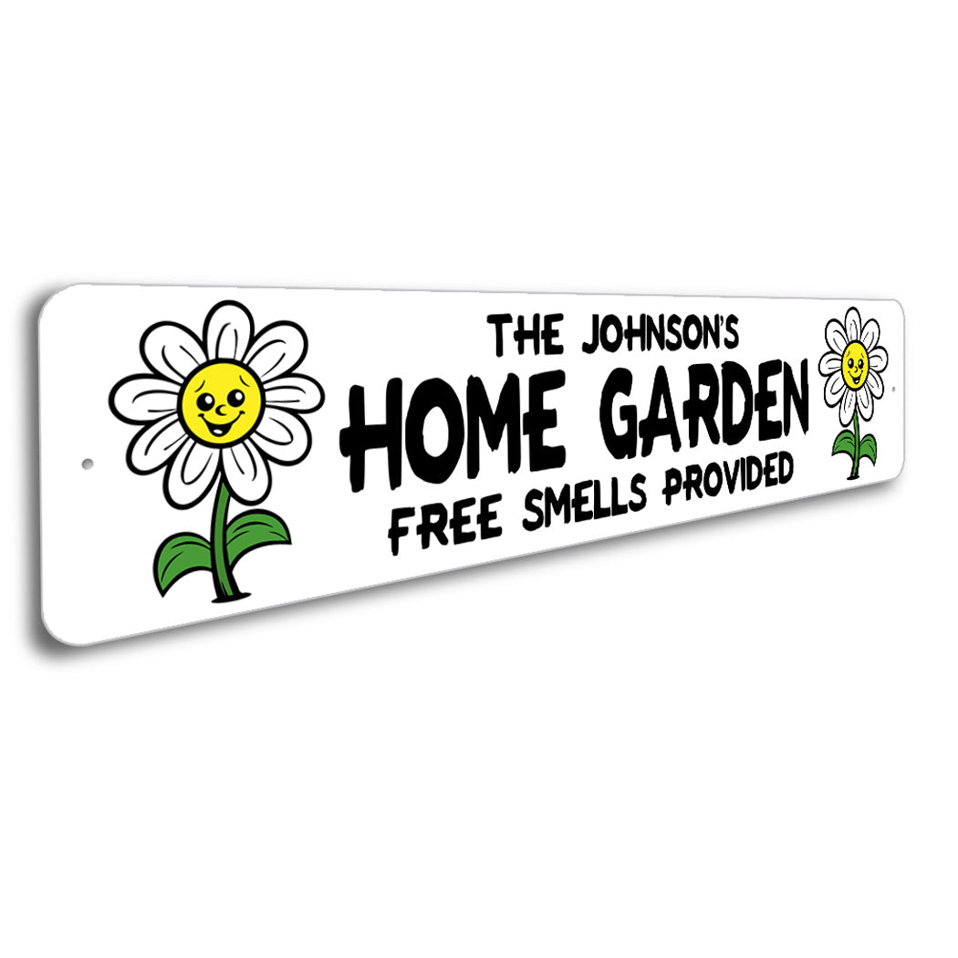 Home Flower Garden Free Smells Provided Sign