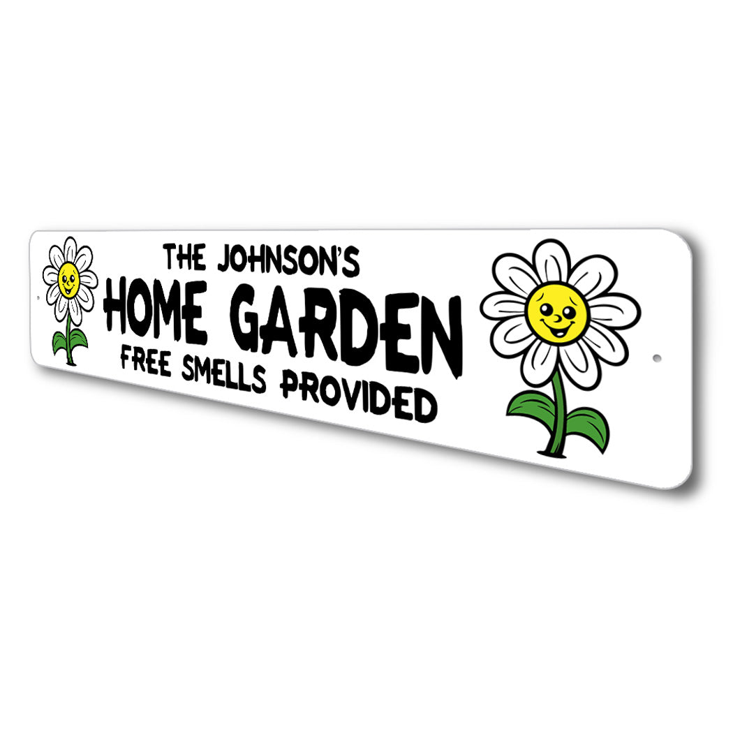 Home Flower Garden Free Smells Provided Sign