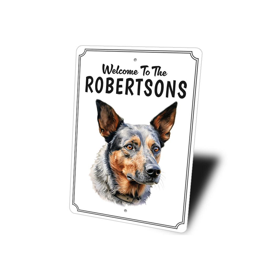 Austraillian Cattle Dog Welcome To Personalized Sign