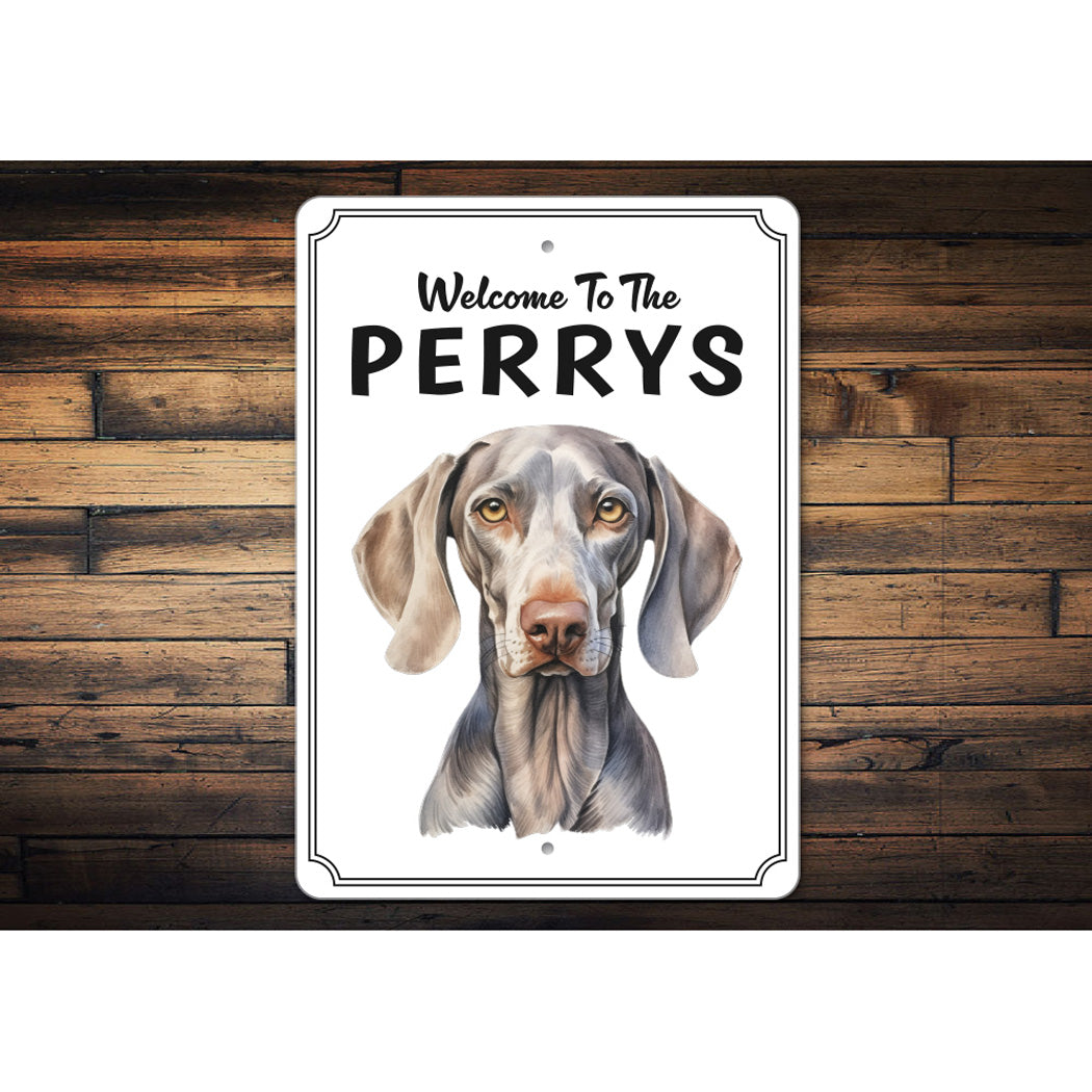 Weimaraner Welcome To Personalized Sign