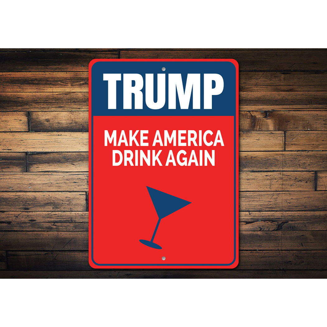 Trump Make America Drink Again Sign