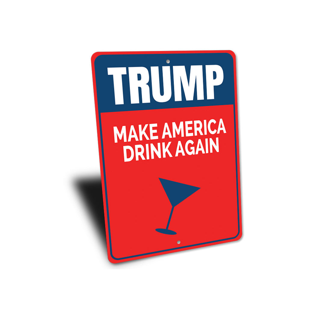 Trump Make America Drink Again Sign