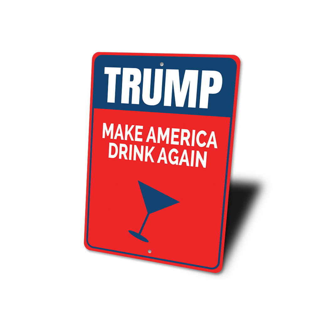 Trump Make America Drink Again Sign