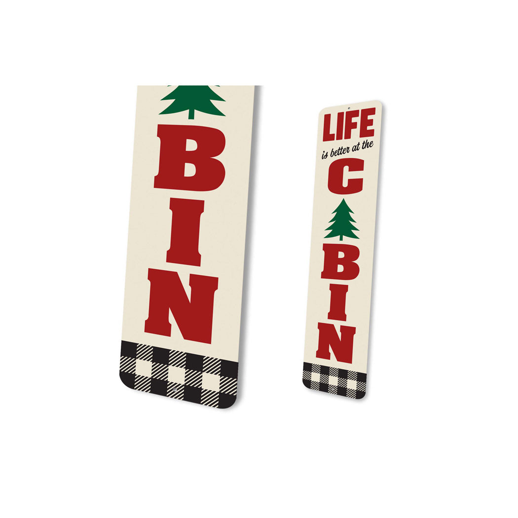 Life Is Better At The Cabin Sign