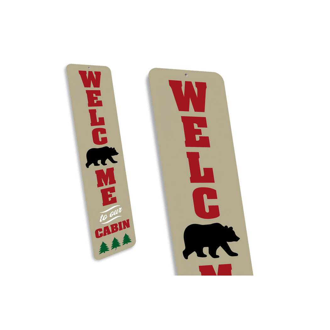 Welcome To Our Cabin Bear Sign