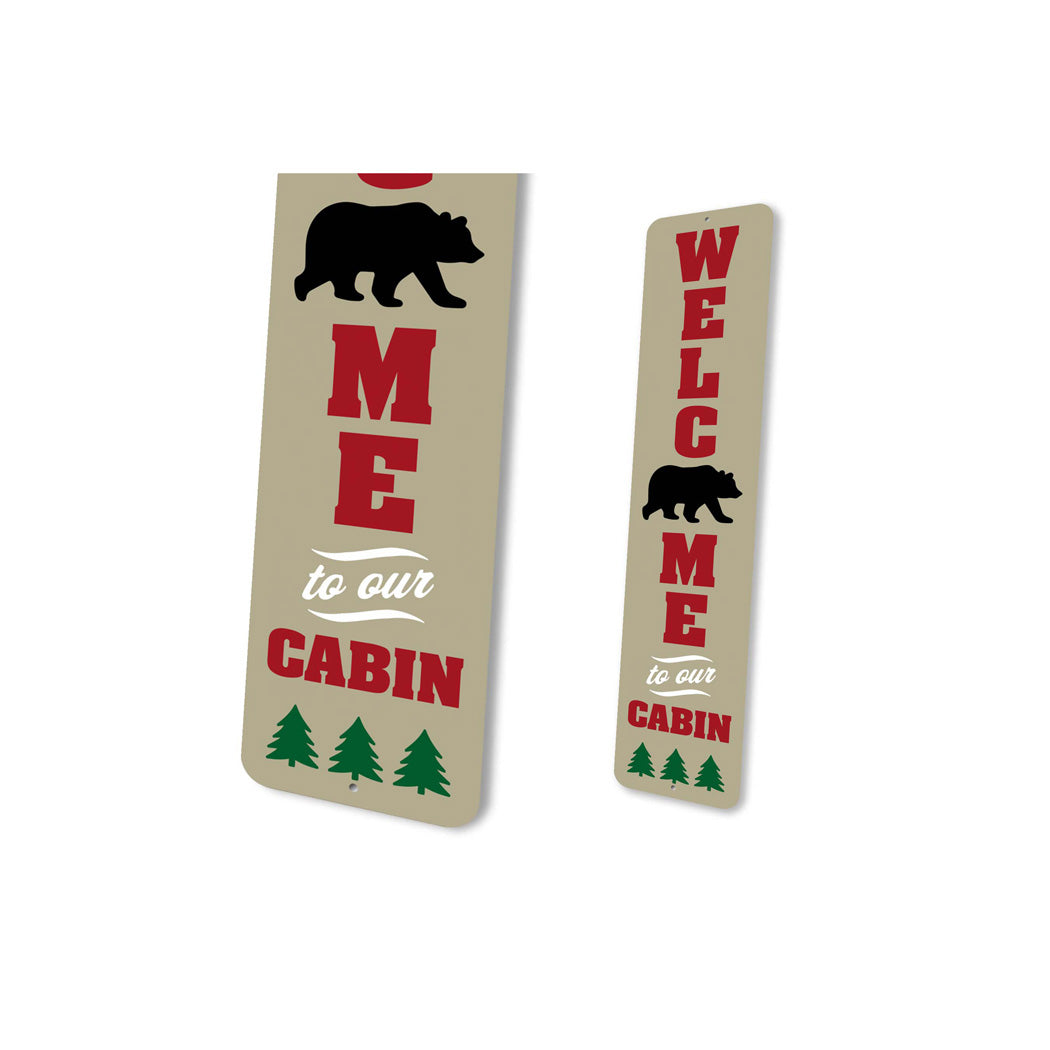 Welcome To Our Cabin Bear Sign