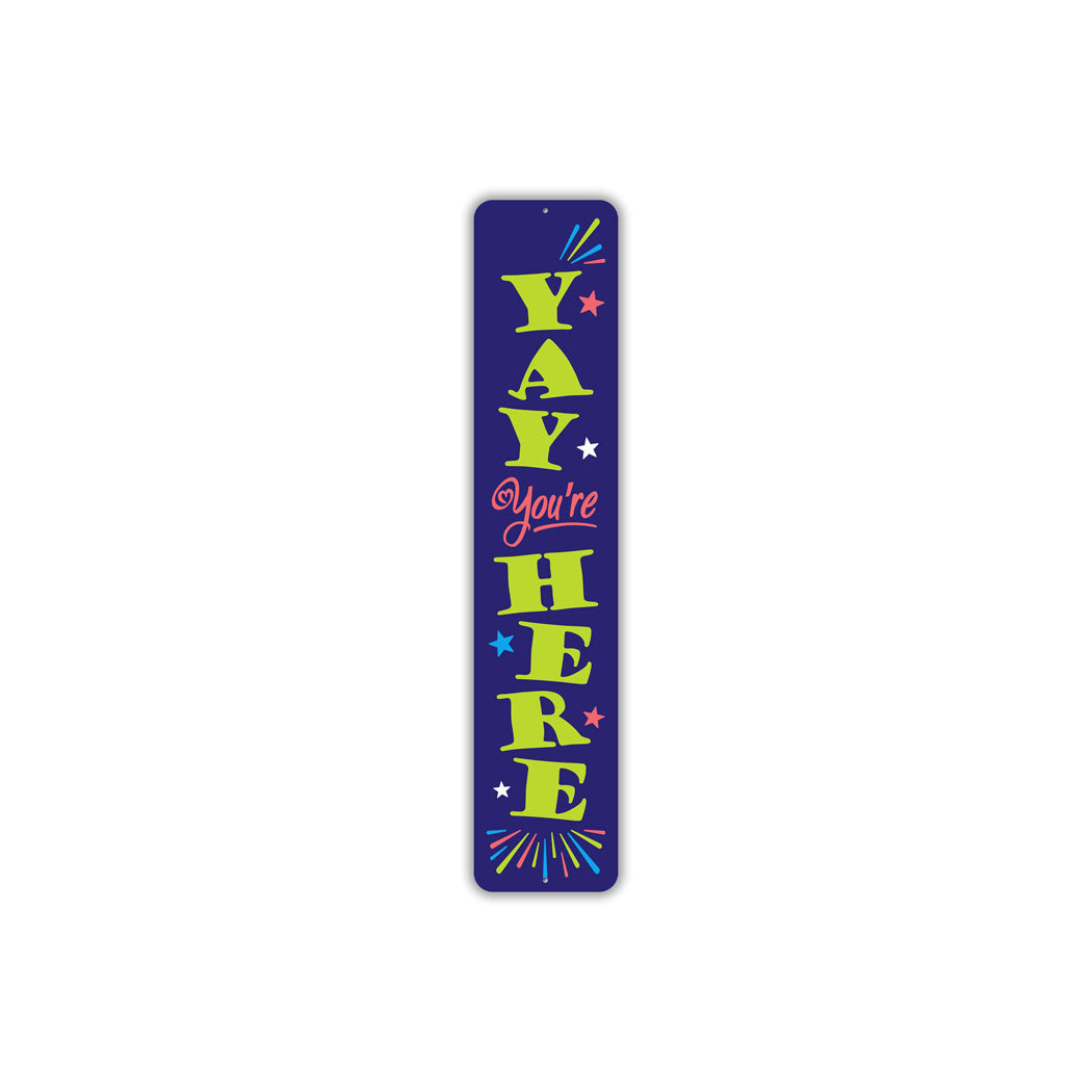 Yay Youre Here Celebration Sign