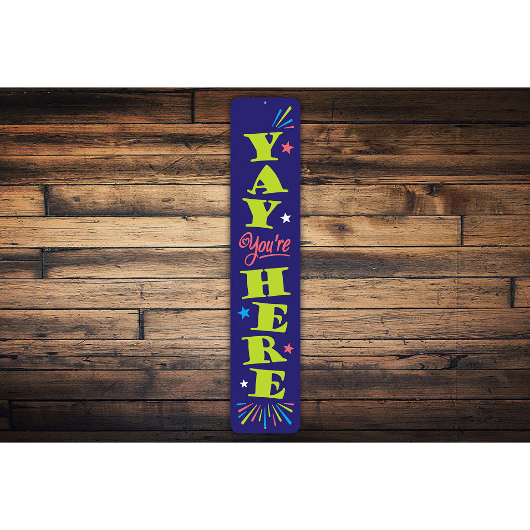 Yay Youre Here Celebration Sign