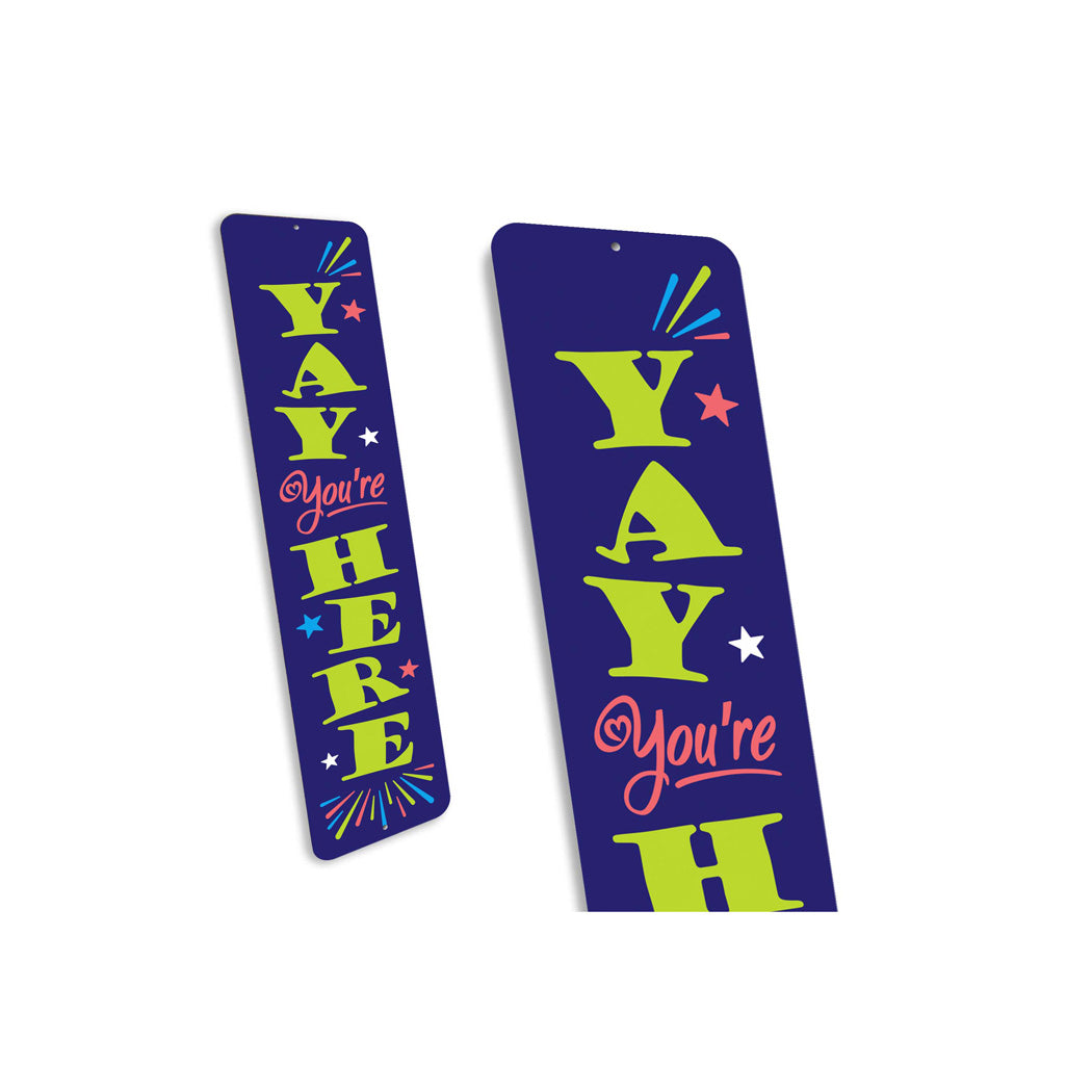 Yay Youre Here Celebration Sign