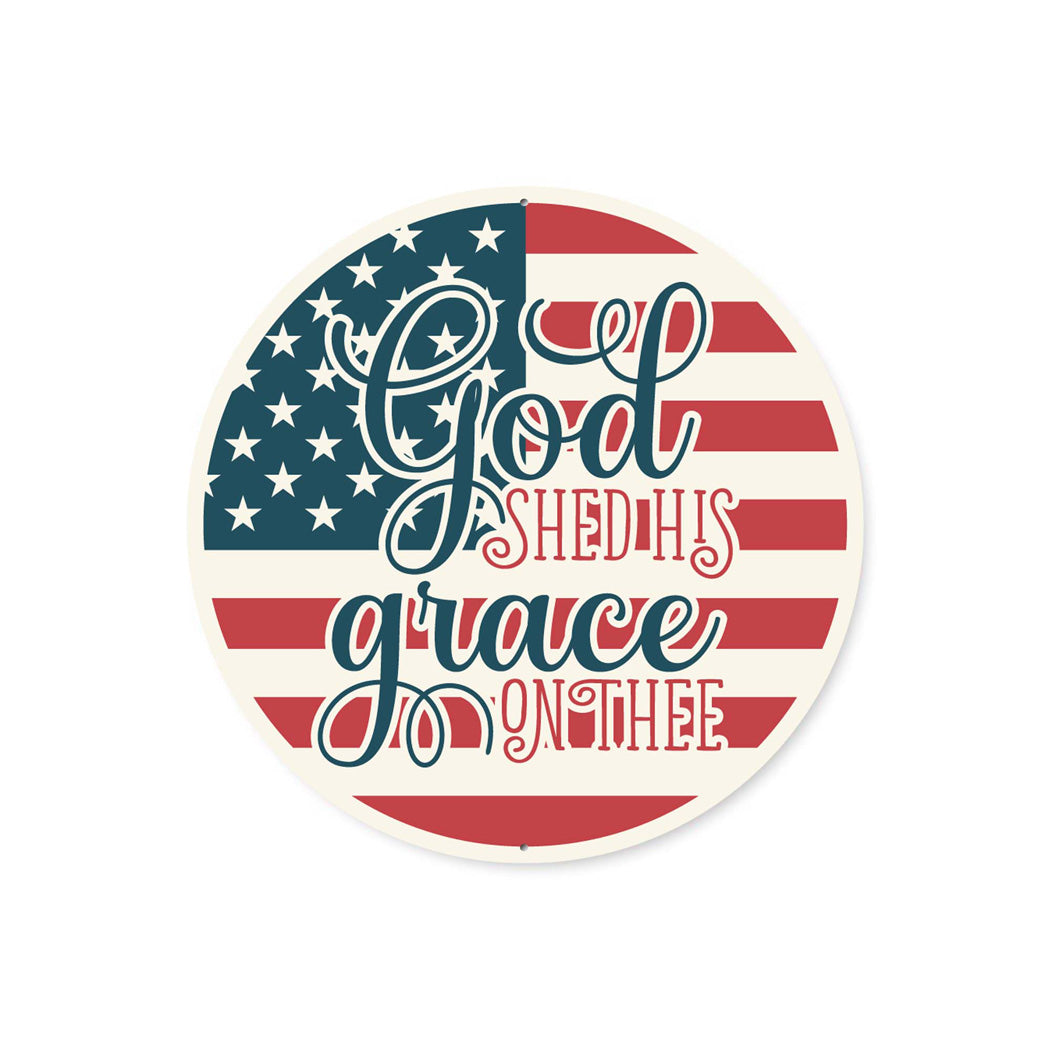 God Shed His Grace On Thee USA Flag Sign