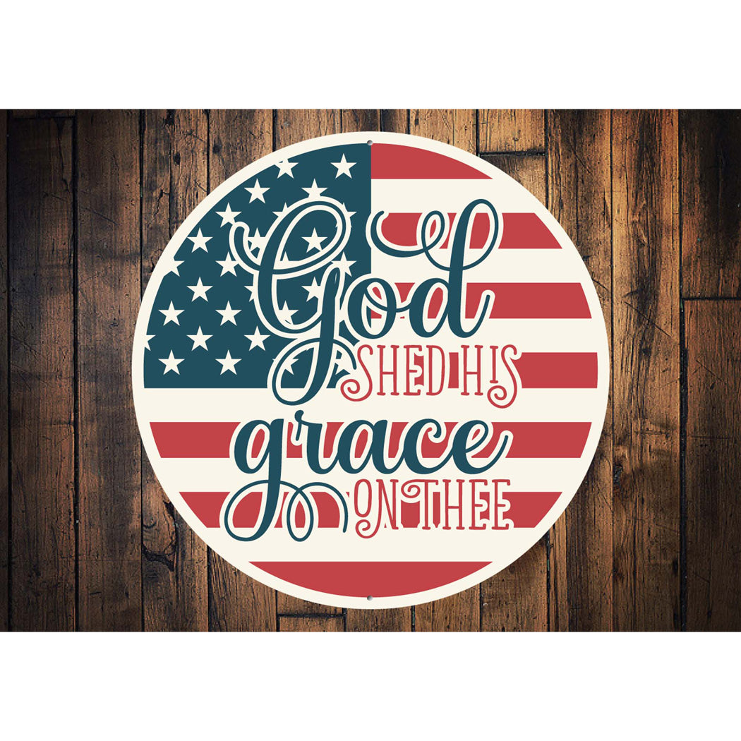 God Shed His Grace On Thee USA Flag Sign