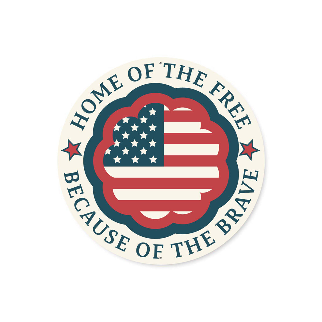 Home Of The Free Because Of The Brave Sign