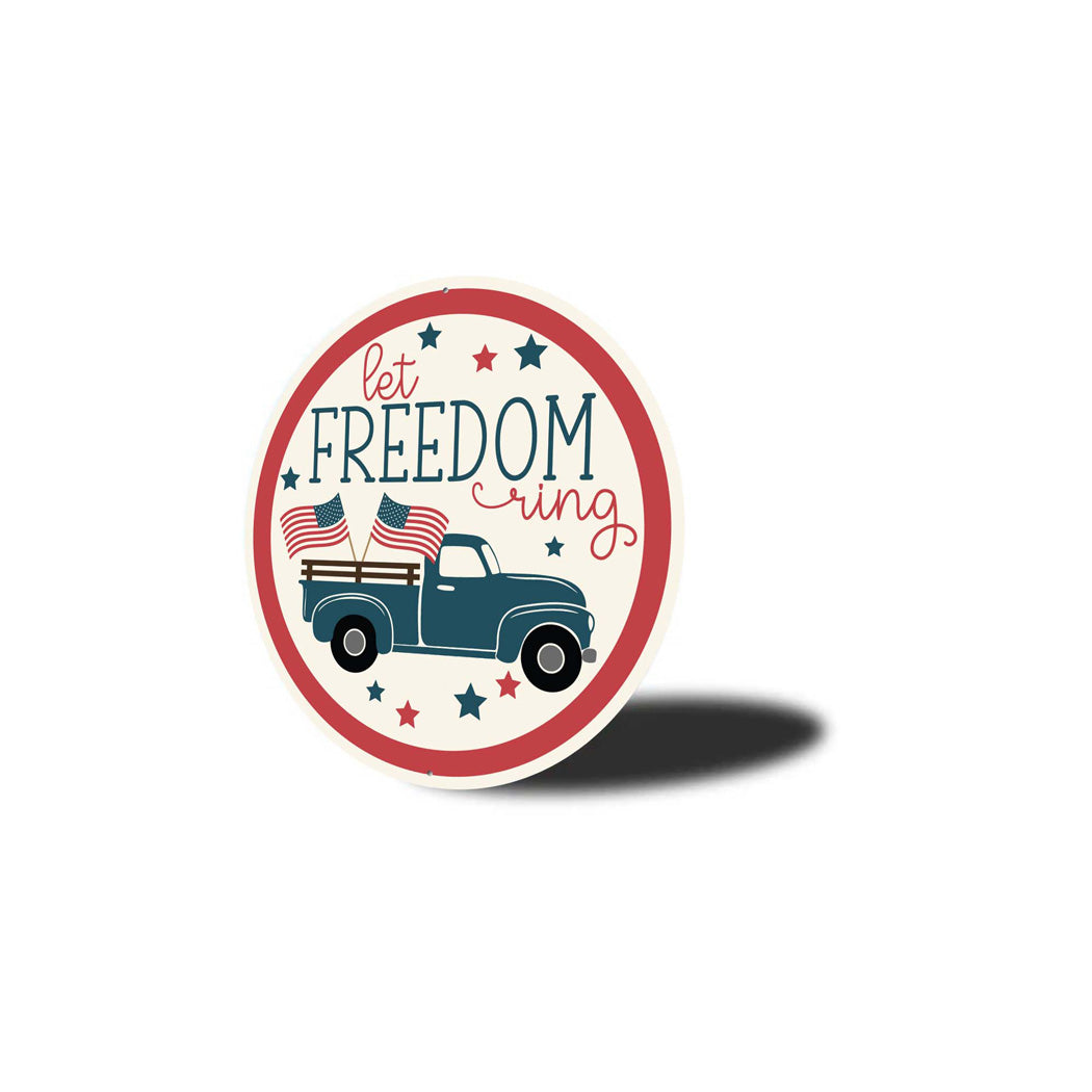 Let Freedom Ring USA Flag Pickup Truck Sign