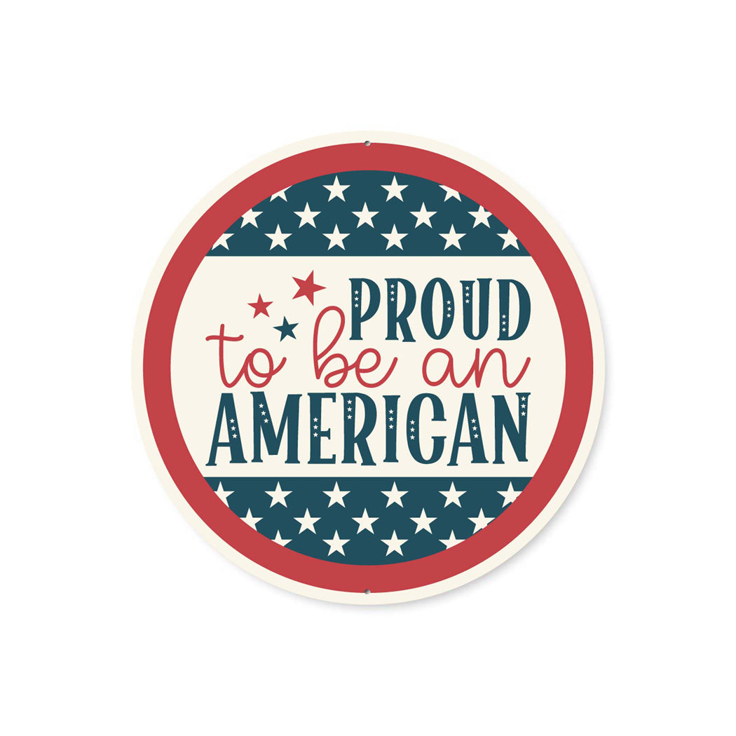 Proud To Be An American USA Flag Sign