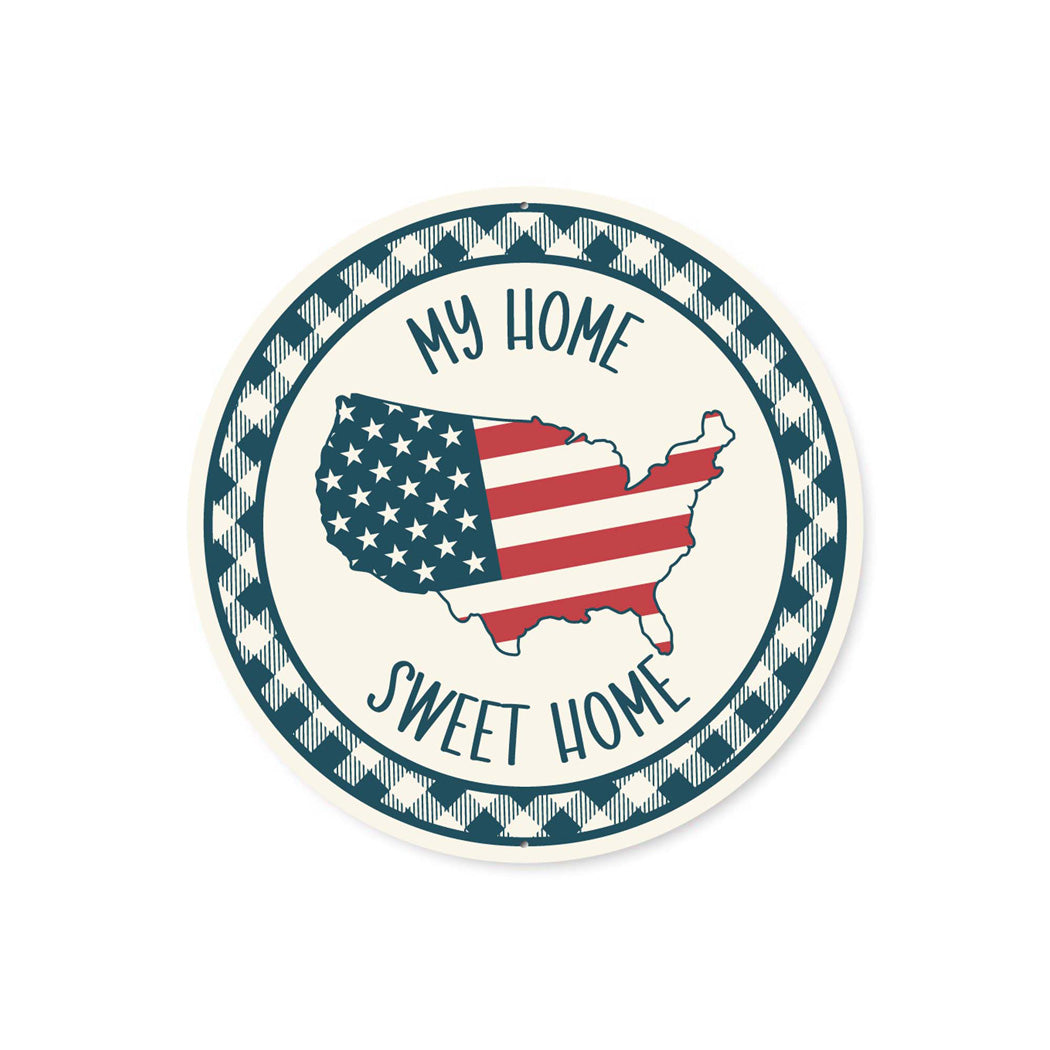 USA Flag My Home Sweet Home Sign