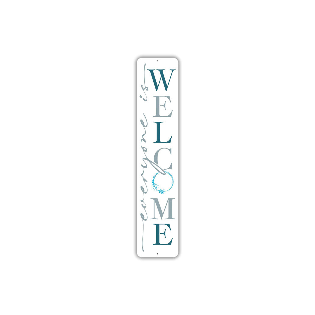 Everyone Is Welcome Metal Sign