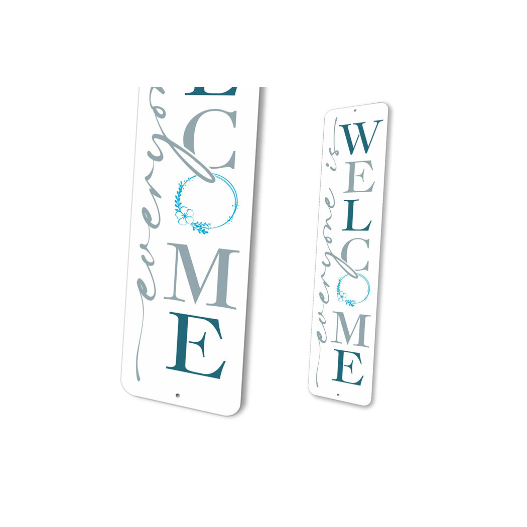 Everyone Is Welcome Metal Sign