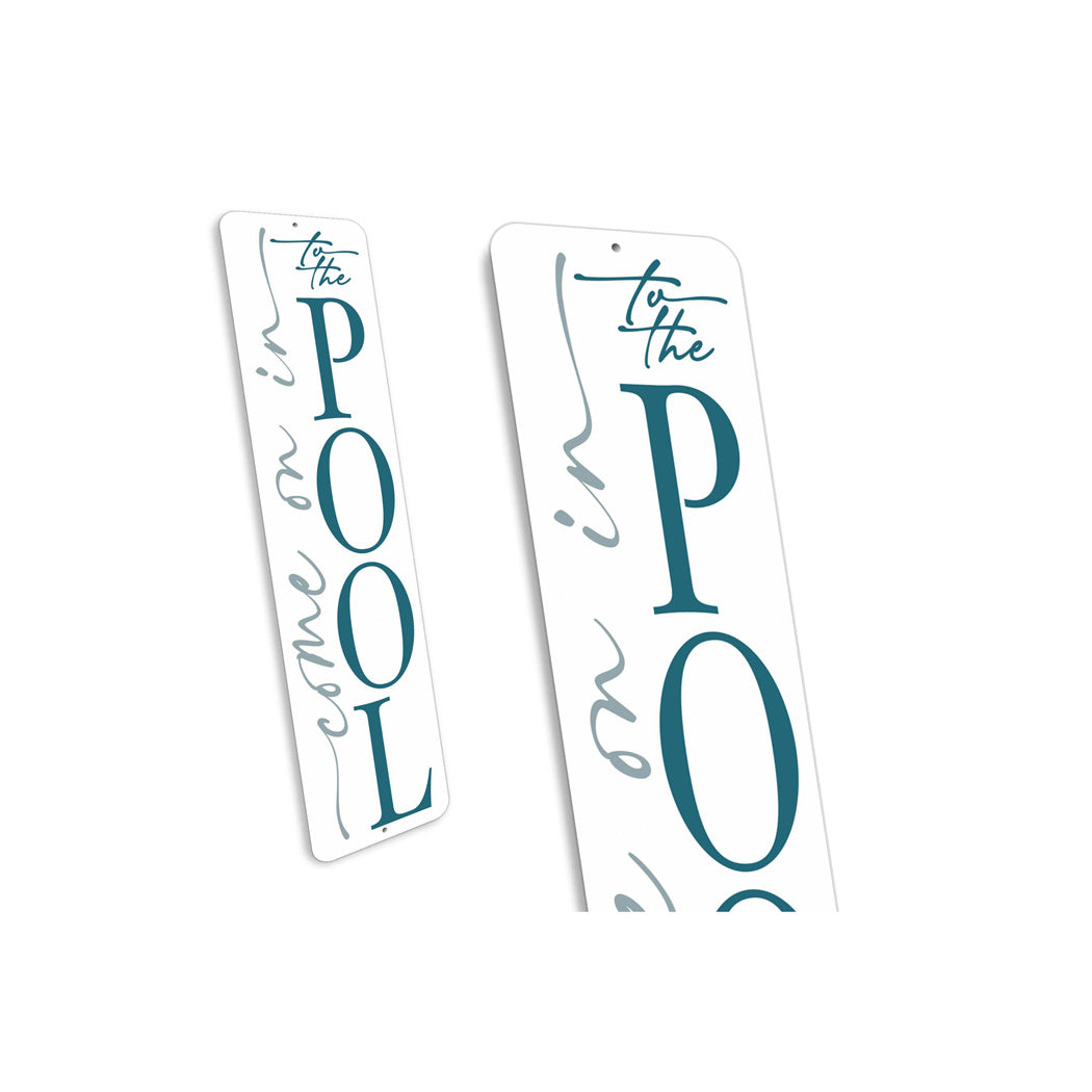 Come On In To The Pool Sign