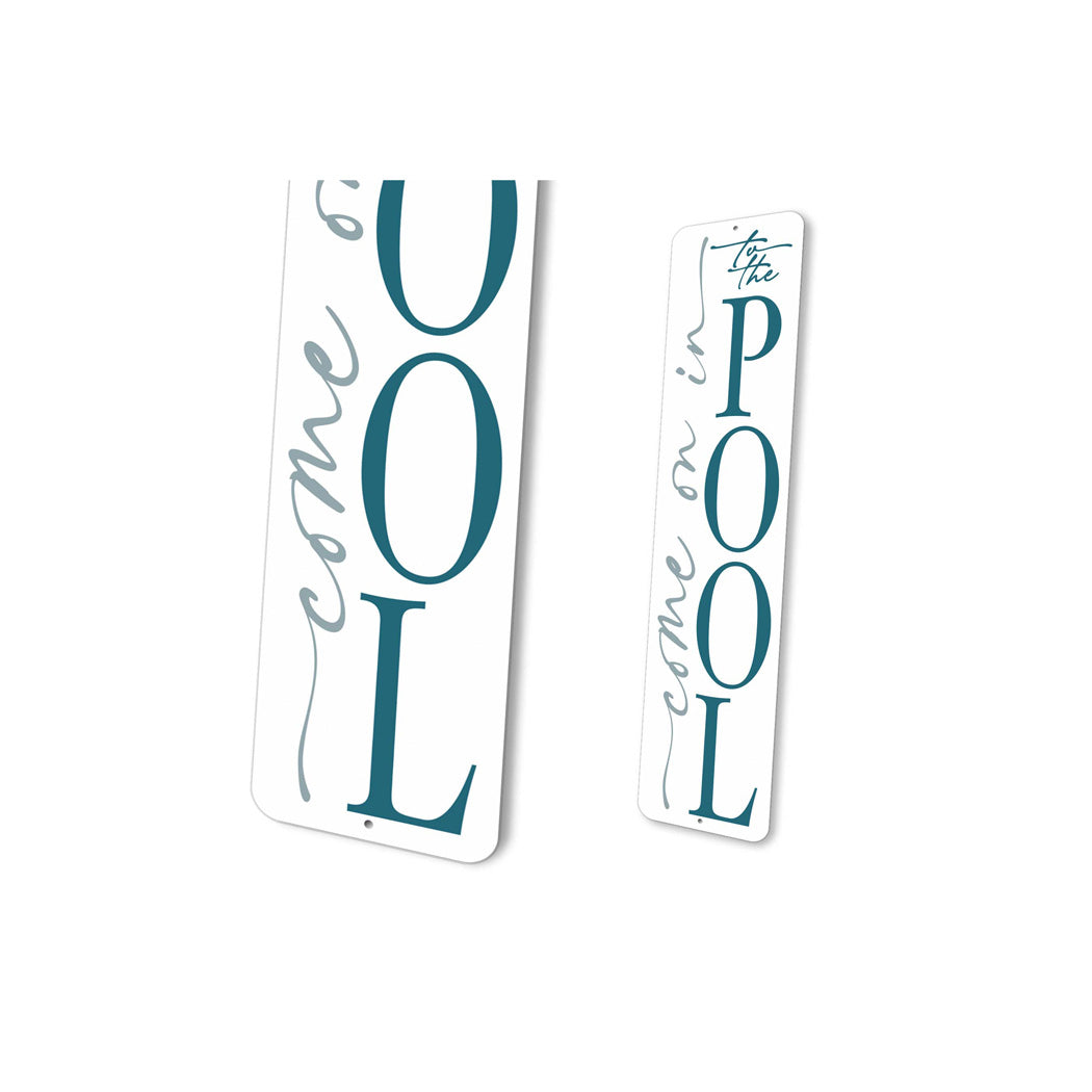 Come On In To The Pool Sign