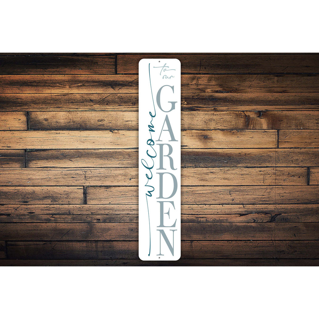 Welcome To Our Garden Sign