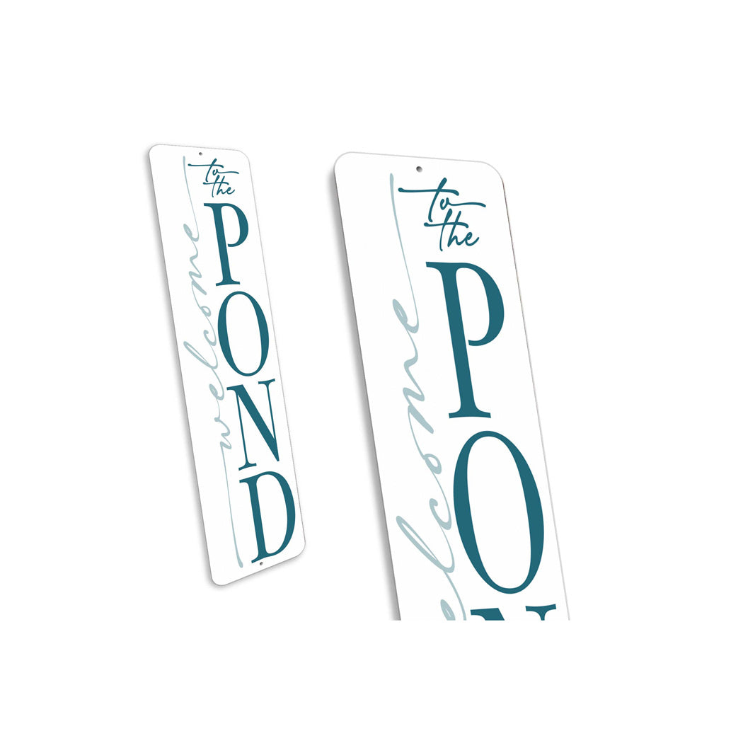 Welcome To The Pond Sign