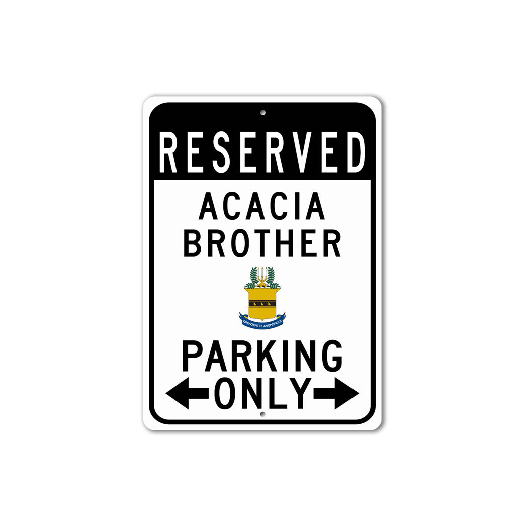 Acacia Brother Reserved Parking Sign