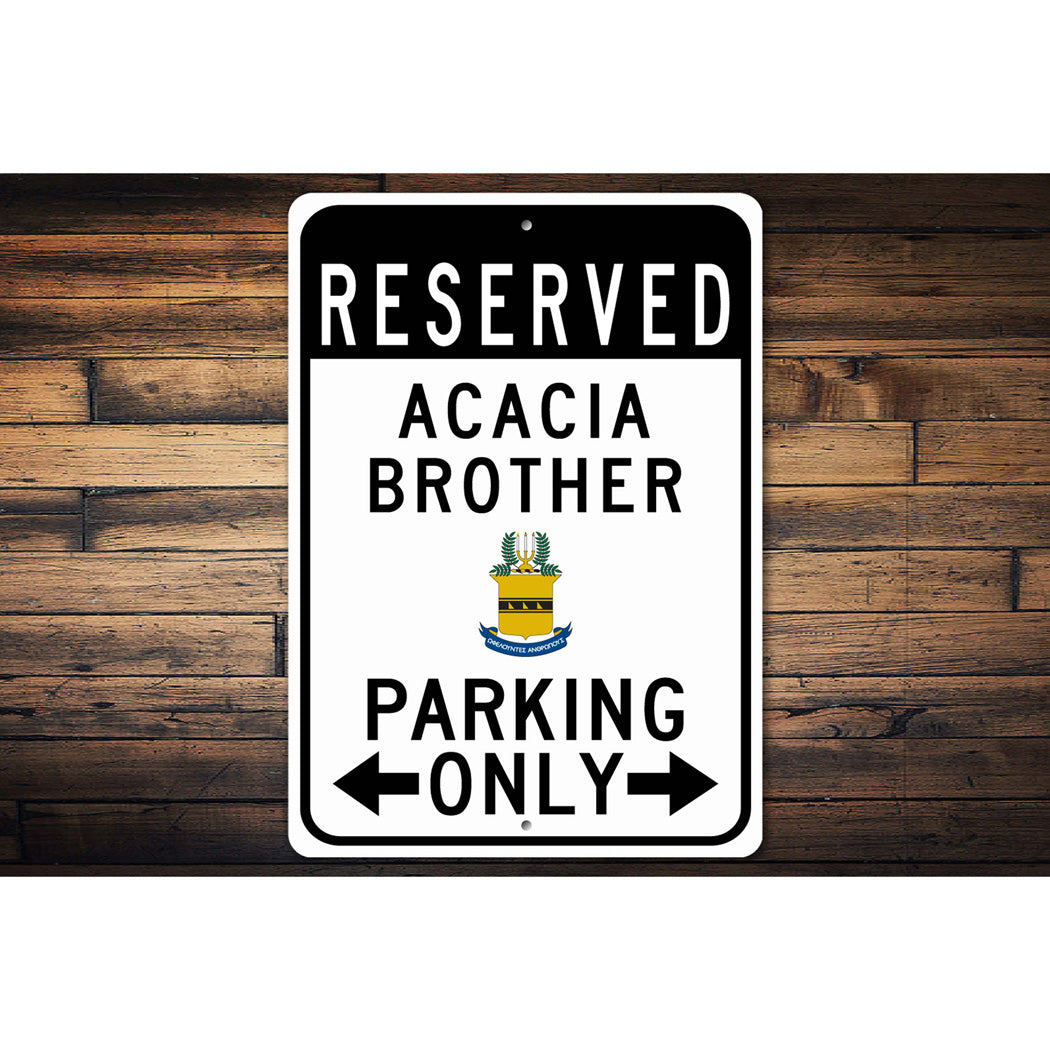 Acacia Brother Reserved Parking Sign