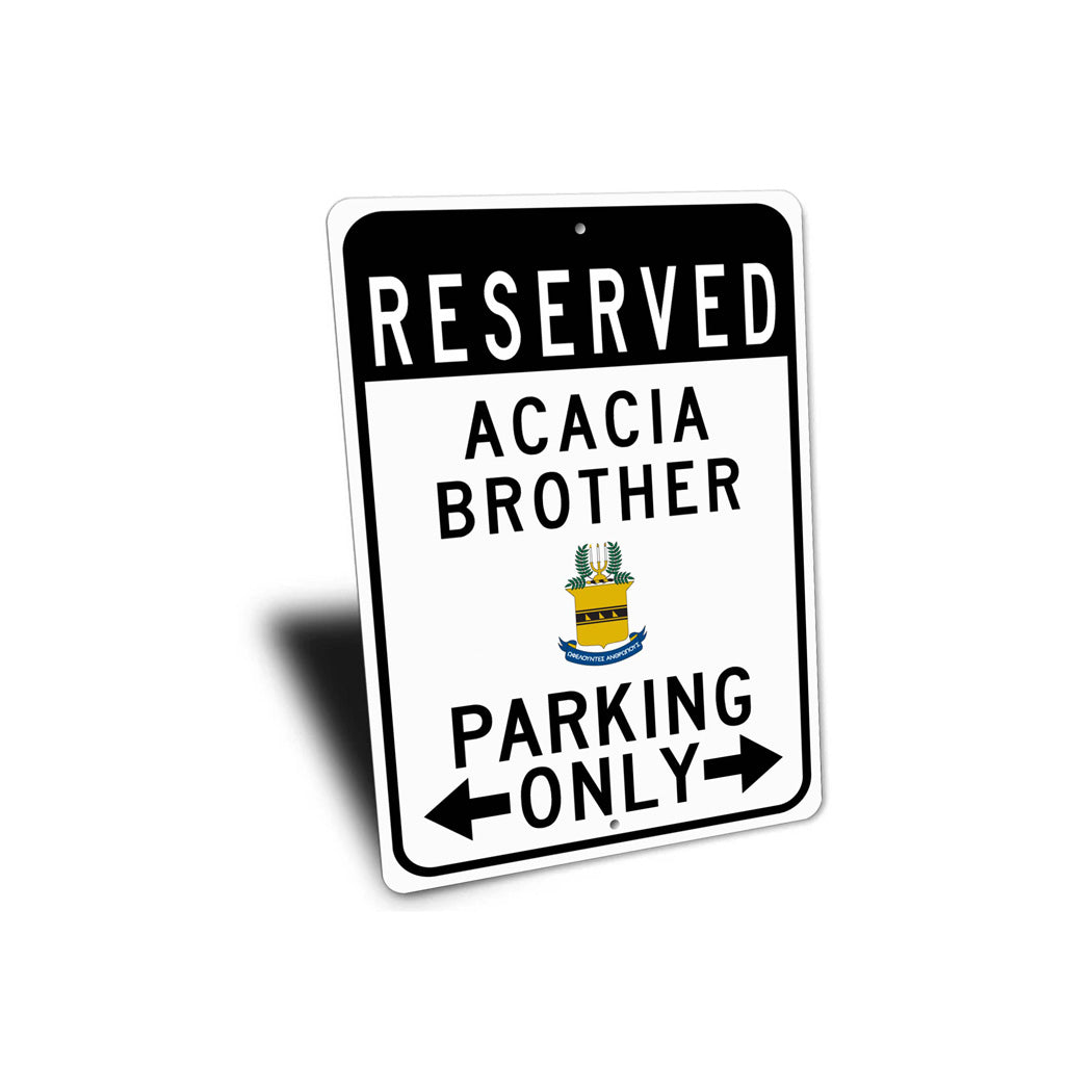 Acacia Brother Reserved Parking Sign