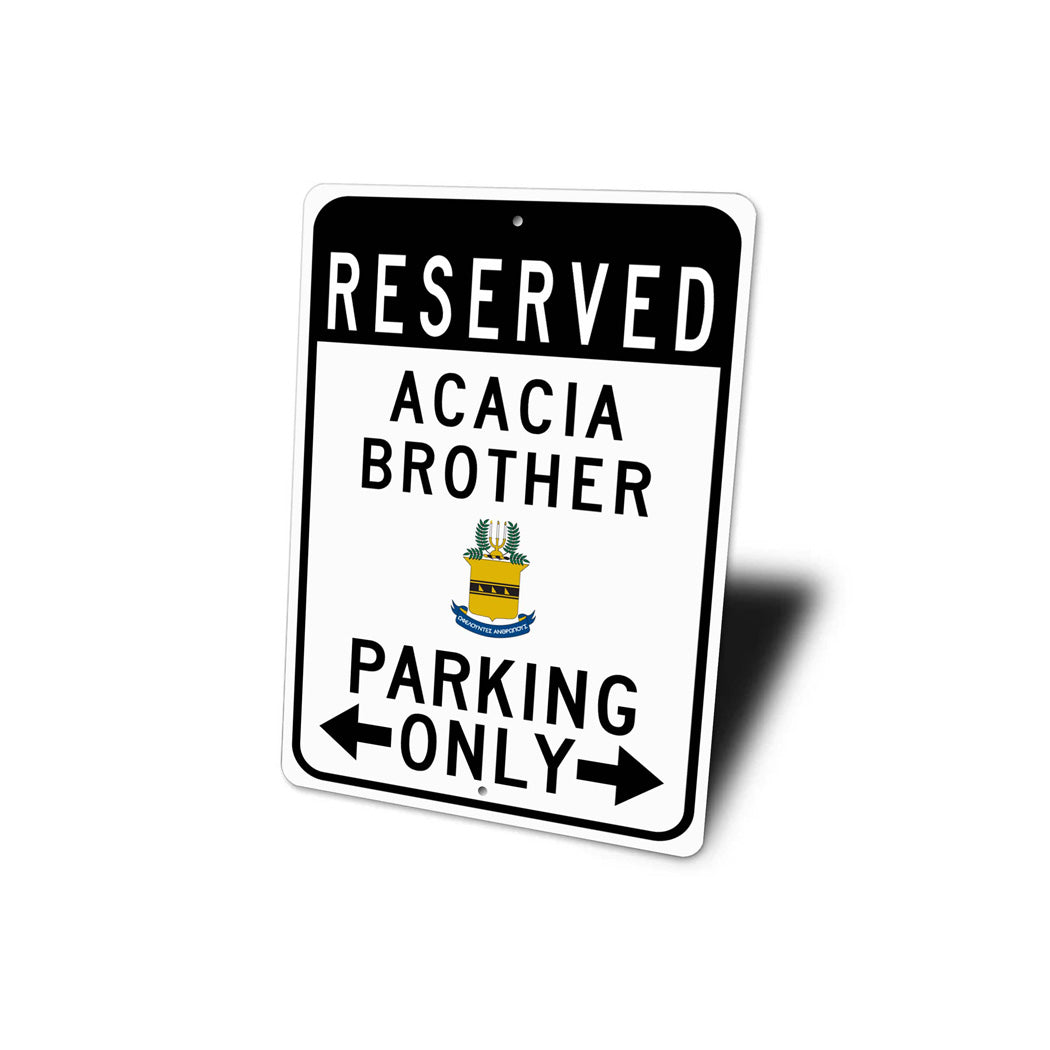 Acacia Brother Reserved Parking Sign