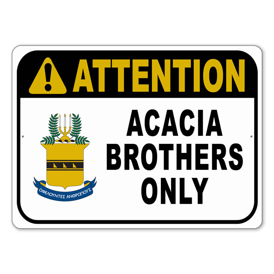 Acacia Brothers Only Attention Sign