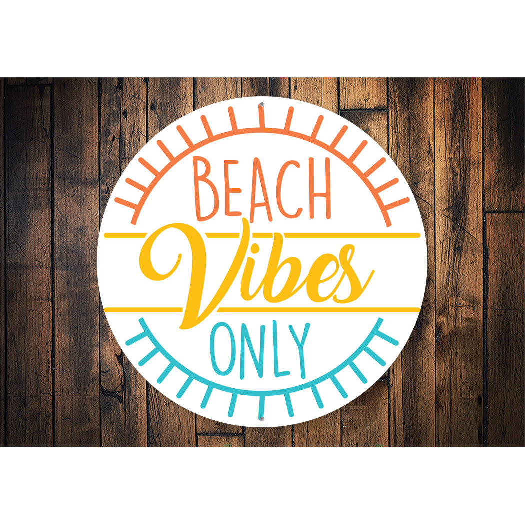 Beach Vibes Only Sign