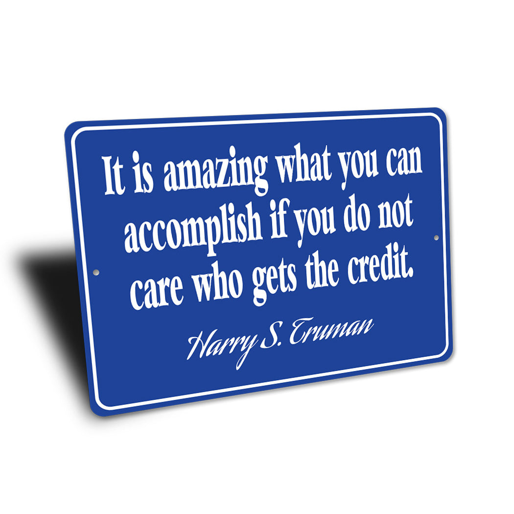 Truman Accomplish Quote Sign