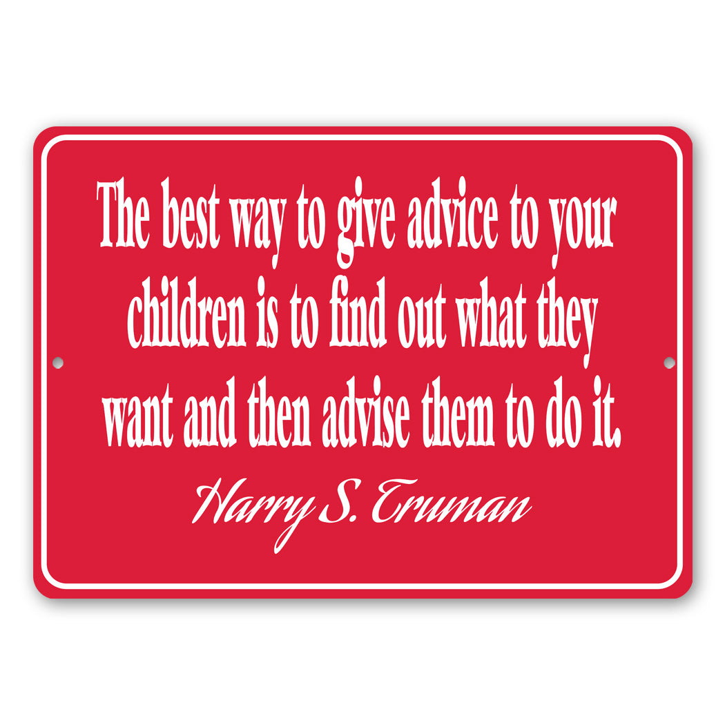 Truman Quote Advise Sign