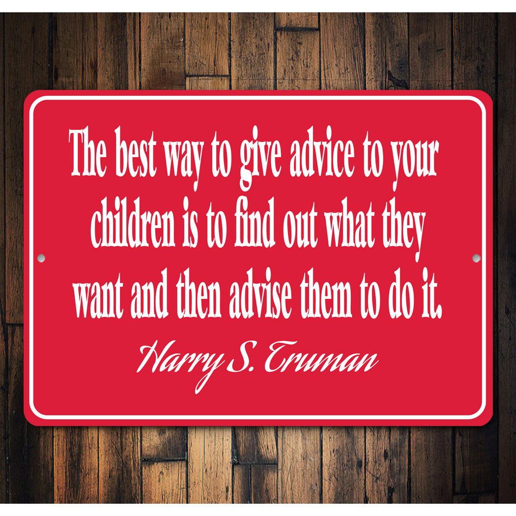 Truman Quote Advise Sign