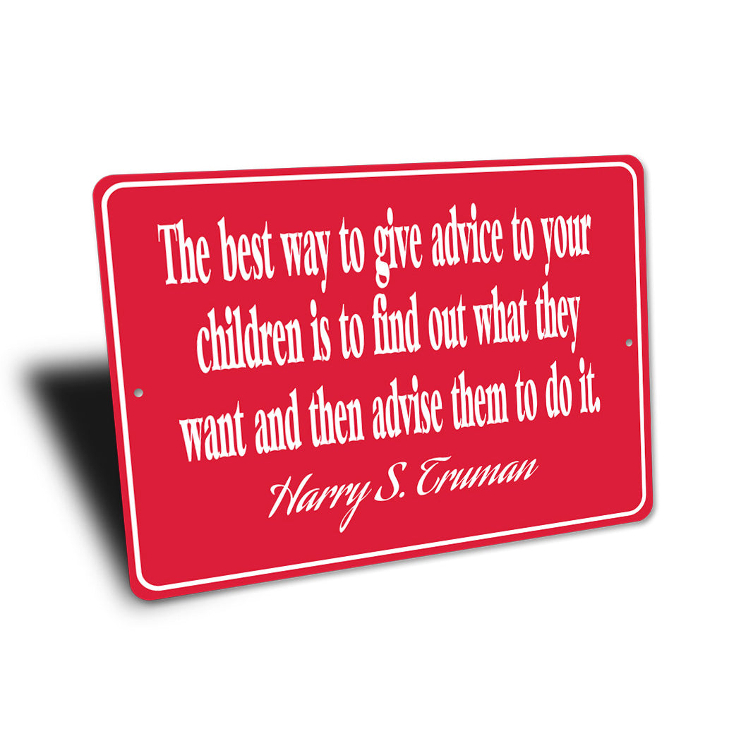 Truman Quote Advise Sign