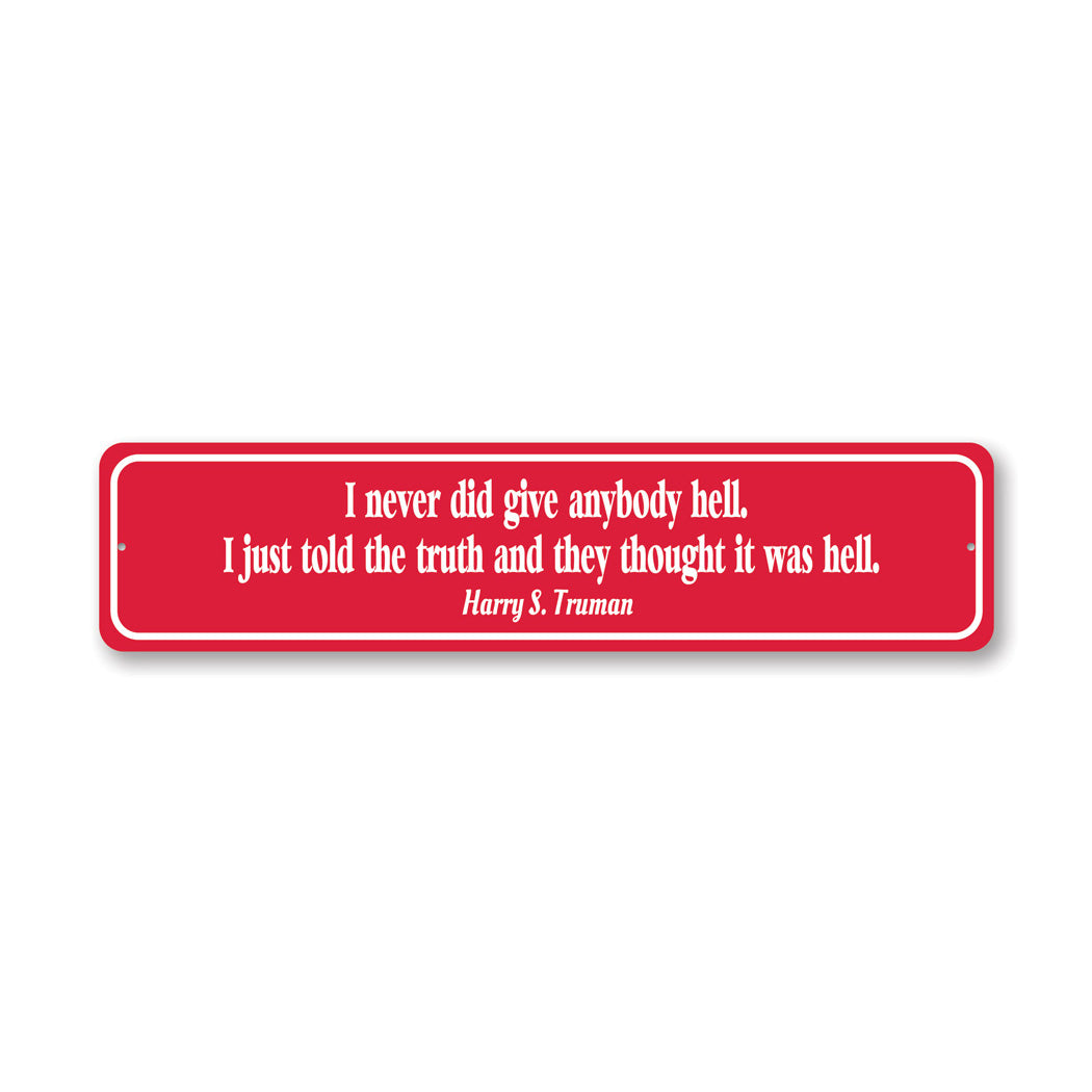 Truman Hell Quote Metal Sign
