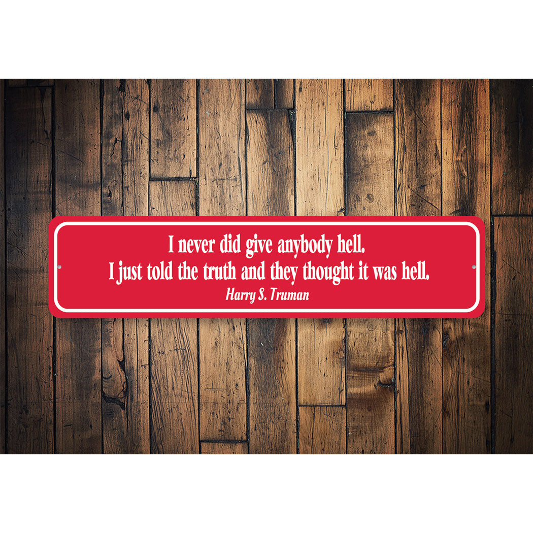 Truman Hell Quote Sign